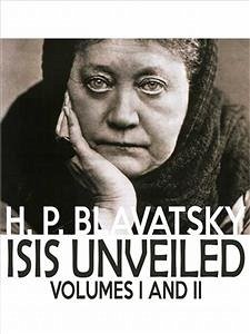 Isis Unveiled (eBook, ePUB) - P. Blavatsky, H.