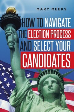 How to navigate the election process and select your candidates - Meeks, Mary