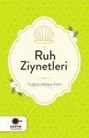 Ruh Ziynetleri - Akbey inan, Tugba