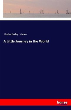 A Little Journey in the World - Warner, Charles Dudley