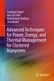 Advanced Techniques for Power, Energy, and Thermal Management for Clustered Manycores (eBook, PDF)