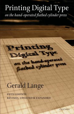 Printing Digital Type on the Hand-Operated Flatbed Cylinder Press - Lange, Gerald