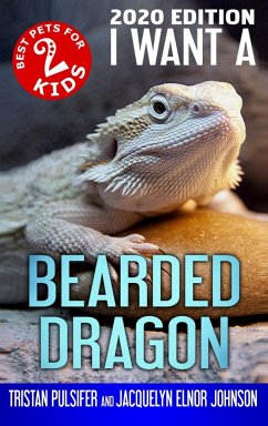 I Want A Bearded Dragon - Johnson, Jacquelyn Elnor