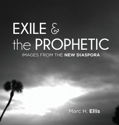 Exile & the Prophetic - Ellis, Marc H.