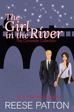 The Girl in the River: The Complete Collection (An Ian & Merideth Investigation) (eBook, ePUB) - Patton, Reese