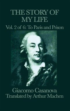 The Story of My Life Vol. 2 to Paris and Prison - Casanova, Giacomo