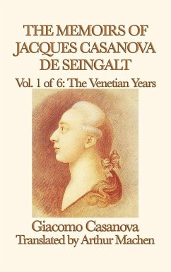 The Memoirs of Jacques Casanova de Seingalt Vol. 1 the Venetian Years