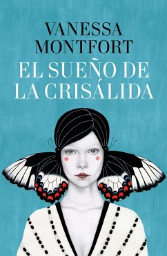 El Sueño de la Crisálida / The Dream of the Chrysalis - Montfort, Vanessa