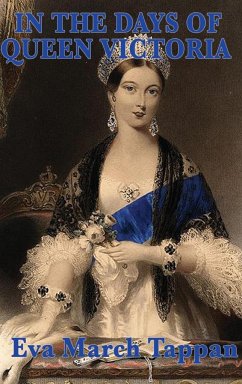 In the Days of Queen Victoria - Tappan, Eva March