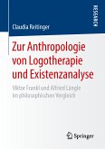Zur Anthropologie von Logotherapie und Existenzanalyse (eBook, PDF)
