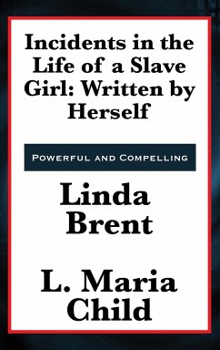 Incidents in the Life of a Slave Girl - Brent, Linda
