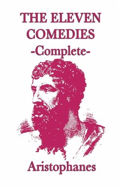 The Eleven Comedies -Complete- - Aristophanes, Aristophanes