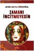 Zamani Incitmeyesin