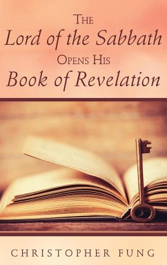 The Lord of the Sabbath Opens His Book of Revelation