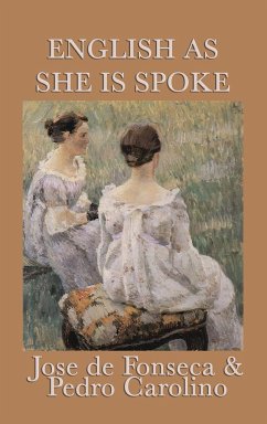 English as She Is Spoke - Fonseca, Jose De