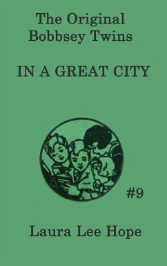 The Bobbsey Twins In a Great City - Hope, Laura Lee