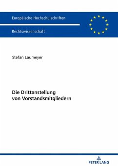 Die Drittanstellung von Vorstandsmitgliedern - Laumeyer, Stefan