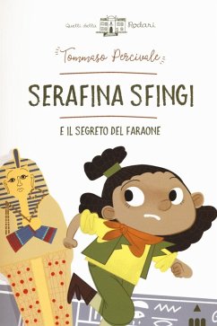 Serafina Sfingi e il segreto del faraone - Percivale, Tommaso