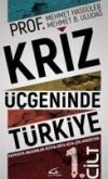 Kriz Ücgeninde Türkiye - 1.Cilt