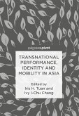 Transnational Performance, Identity and Mobility in Asia (eBook, PDF)
