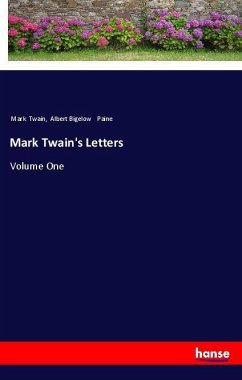Mark Twain's Letters - Twain, Mark; Paine, Albert Bigelow