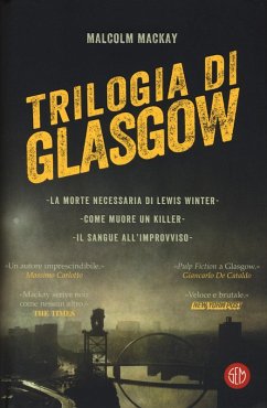 Cover Trilogia di Glasgow: La morte necessaria di Lewis Winter-Come muore un killer-Il sangue all'improvviso