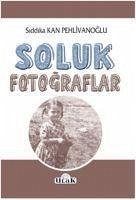 Soluk Fotograflar - Kan Pehlivanoglu, Siddika