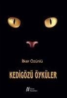 Kedigözü Öyküler - Özünlü, Ilker