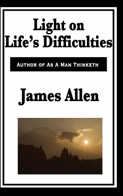 Light on Life's Difficulties - Allen, James