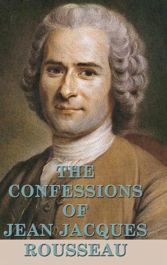 The Confessions of Jean Jacques Rousseau - Rousseau, Jean Jacques