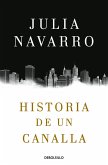 Historia de Un Canalla / Story of a Sociopath: A Novel