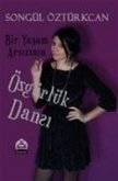 Bir Yasam Arsizinin Özgürlük Dansi