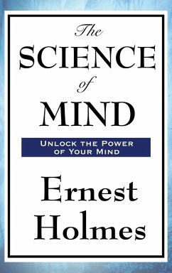 The Science of Mind - Holmes, Ernest