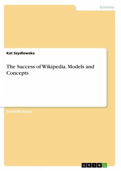 The Success of Wikipedia. Models and Concepts