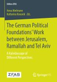 The German Political Foundations' Work between Jerusalem, Ramallah and Tel Aviv (eBook, PDF)