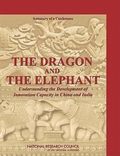 The Dragon and the Elephant - National Research Council; Policy And Global Affairs; Board on Science Technology and Economic Policy; Committee on the Competitiveness and Workforce Needs of U S Industry