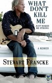 What Don't Kill Me Just Makes Me Strong (eBook, ePUB)