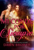 Mi Conde Por Siempre (eBook, ePUB) Mi Conde Por Siempre (eBook, ePUB)