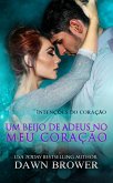 Um Beijo de Adeus no Meu Coracao (eBook, ePUB) Um Beijo de Adeus no Meu Coracao (eBook, ePUB)