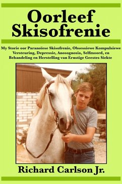 Oorleef Skisofrenie (eBook, ePUB) - Jr., Richard Carlson