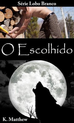 O Escolhido (eBook, ePUB) - Matthew, K.