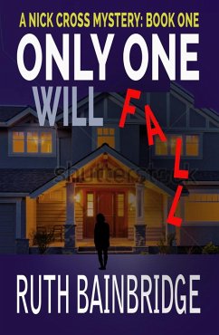 Only One Will Fall (The Nick Cross Mysteries, #1) (eBook, ePUB) - Bainbridge, Ruth