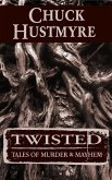 Twisted: Tales of Murder & Mayhem (eBook, ePUB)