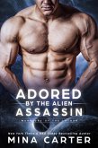 Adored by the Alien Assassin (Warriors of the Lathar, #5) (eBook, ePUB) Adored by the Alien Assassin (Warriors of the Lathar, #5) (eBook, ePUB)