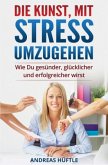 Die Kunst, mit Stress umzugehen