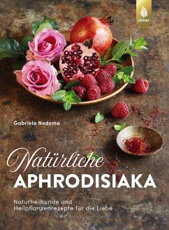 Natürliche Aphrodisiaka - Nedoma, Gabriela