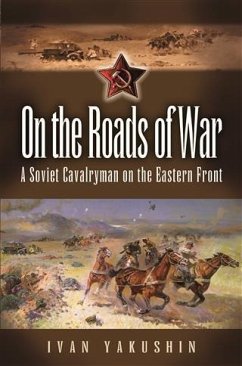 On the Roads of War (eBook, ePUB) - Yakushin, Ivan