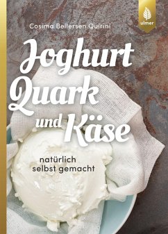 Joghurt, Quark und Käse - Bellersen Quirini, Cosima