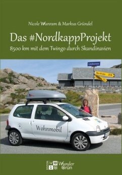 Das #NordkappProjekt - Gründel, Markus;Wunram, Nicole