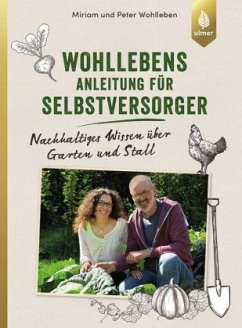 Wohllebens Anleitung für Selbstversorger - Wohlleben, Peter;Wohlleben, Miriam